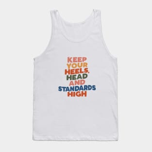 Keep Your Heels Head and Standards High by The Motivated Type in peach yellow red green and blue Tank Top